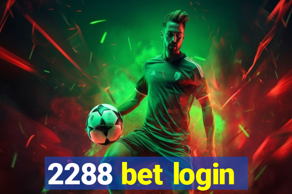 2288 bet login